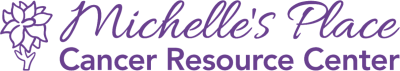 Michelle's Place Cancer Resource Center